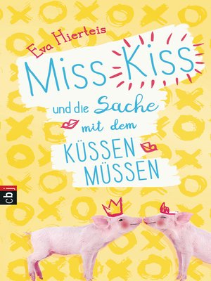 cover image of Miss Kiss und die Sache mit dem Küssenmüssen